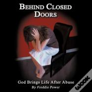 Behind Closed Doors