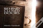 Behind Closed Doors