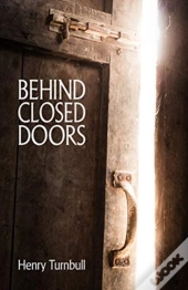 Behind Closed Doors