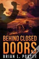 Behind Closed Doors