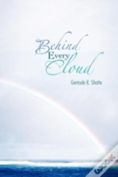 Behind Every Cloud