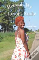 Behind My Glorious Smile