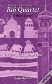 Behind Paul Scott'S Raj Quartet