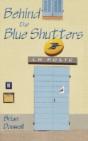 Behind The Blue Shutters - Preview