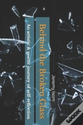 Behind The Broken Glass