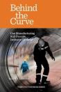 Behind The Curve Â€“ Can Manufacturing Still Provide Inclusive Growth? - Preview