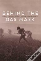 Behind The Gas Mask