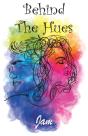 Behind The Hues - Preview