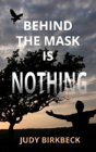 Behind The Mask Is Nothing - Preview