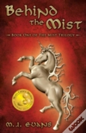 Behind The Mist: Book One Of The Mist Trilogy