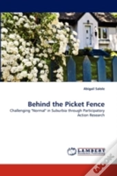 Behind The Picket Fence