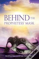 Behind The Prophetess' Mask