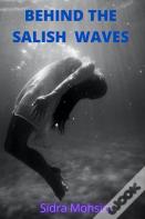Behind The Salish Waves