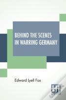Behind The Scenes In Warring Germany
