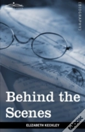 Capa do artigo Behind The Scenes: Or, Thirty Years A Sl