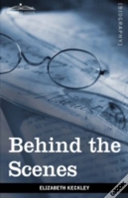 Capa do artigo Behind The Scenes: Or, Thirty Years A Sl