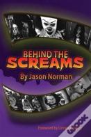 Behind The Screams