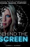 Behind The Screen