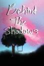 Behind The Shadows - Preview