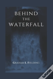 Behind The Waterfall