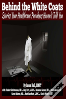 Behind The White Coats
