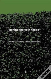 Behind The Yew Hedge