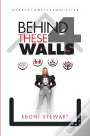 Behind These 4 Walls