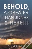 Behold, A Greater Than Jonas Is Here!!!