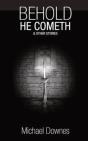 Behold He Cometh And Other Stories - Preview