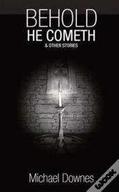 Behold He Cometh And Other Stories