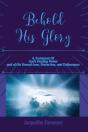Behold His Glory! - Preview