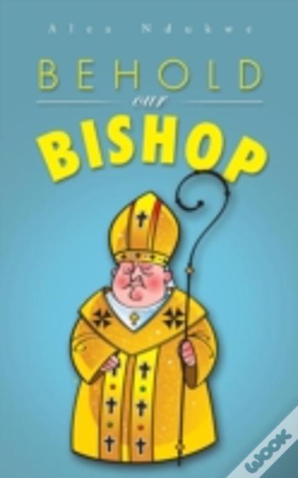 Behold Our Bishop