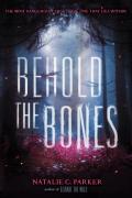 Behold The Bones