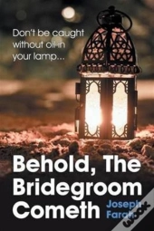 Behold, The Bridegroom Cometh