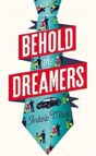 Behold The Dreamers - Preview