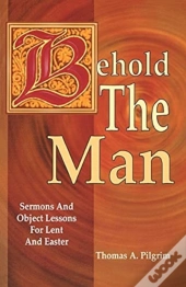 Behold The Man