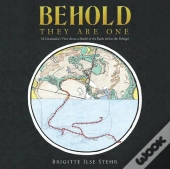 Behold They Are One