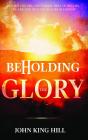 Beholding The Glory - Preview