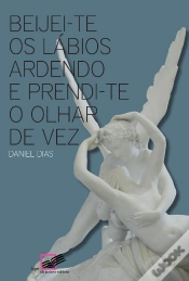 Capa do artigo Beijei-te os Lábios Ardendo e Prendi-te o Olhar de Vez