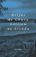 Beijos de Chuva Gotejam na Arcada