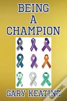 Being A Champion