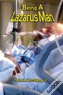 Being A Lazarus Man