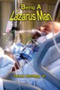 Being A Lazarus Man - Preview