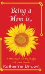 Being A Mom Is... - Preview