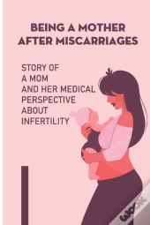 Being A Mother After Miscarriages