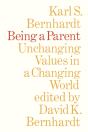Being A Parent: Unchanging Values In A C - Preview