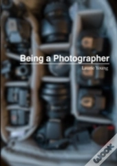Being A Photographer