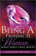 Being A Proverbs 31 Woman...What Does That Mean?