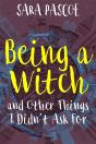 Being A Witch, And Other Things I Didn'T Ask For - Preview