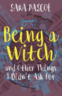 Being A Witch, And Other Things I Didn'T Ask For - Preview